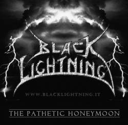 Black Lightning : The Pathetic Honeymoon